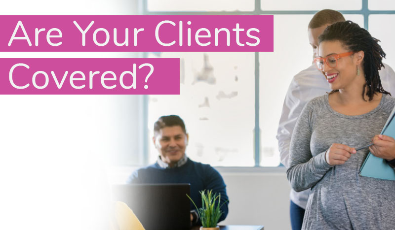 Making sure your clients are covered